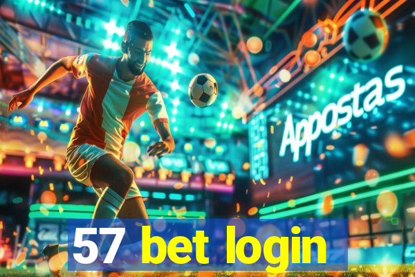 57 bet login